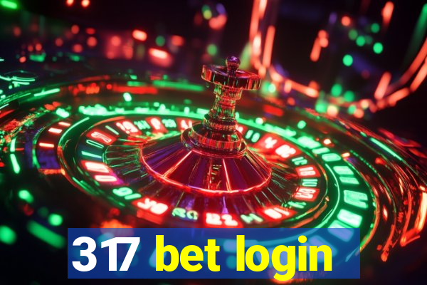 317 bet login